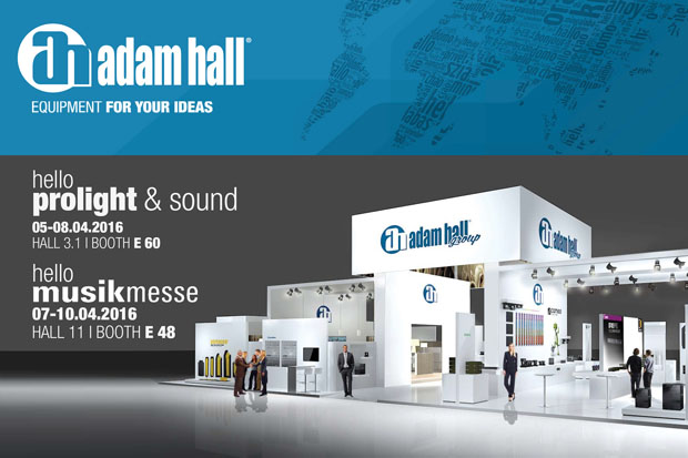 Press: Adam Hall Group exhibits at two more trade fairs: Prolight + Sound, hall 3.1, booth E60, and Musikmesse, hall 11, booth E48