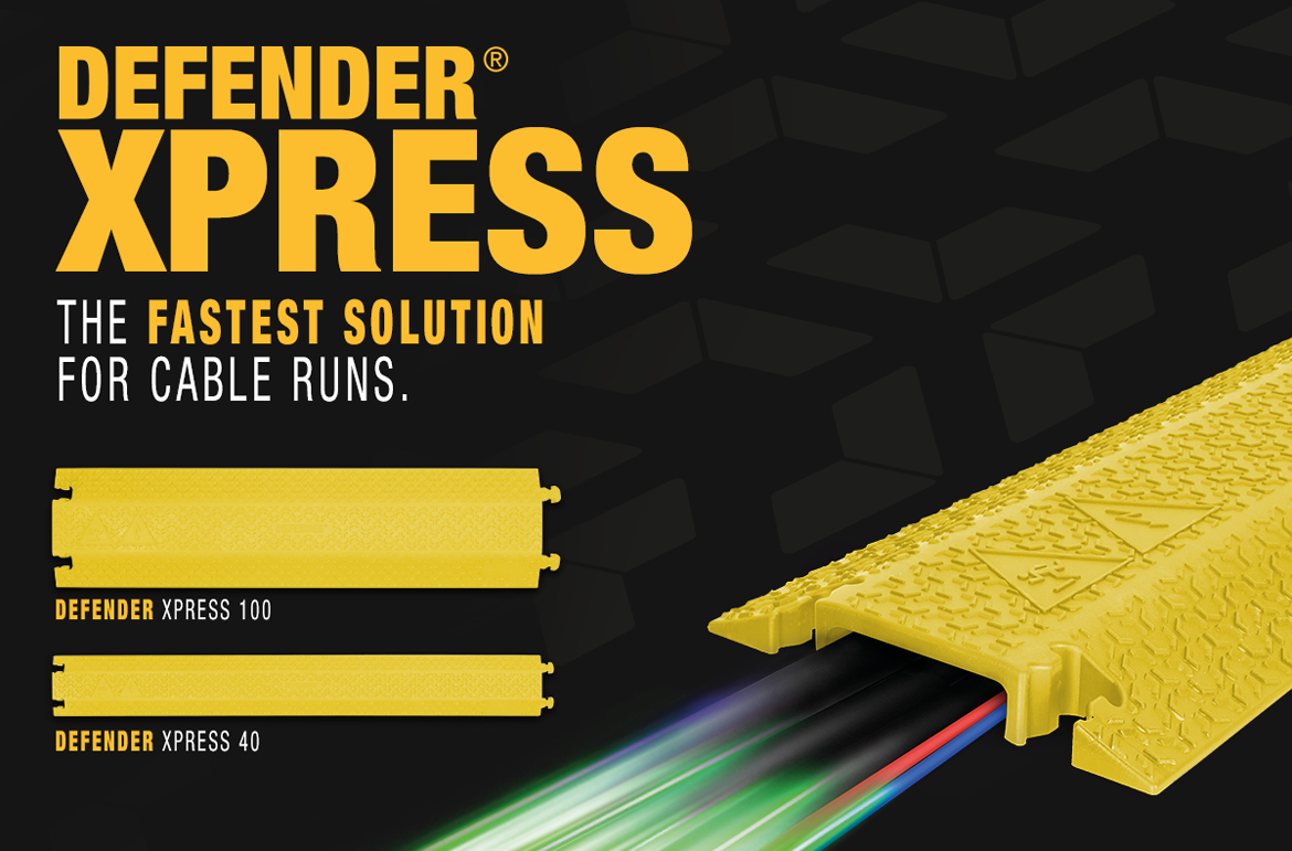 DEFENDER® presents the XPRESS Series – its fastest cable protector