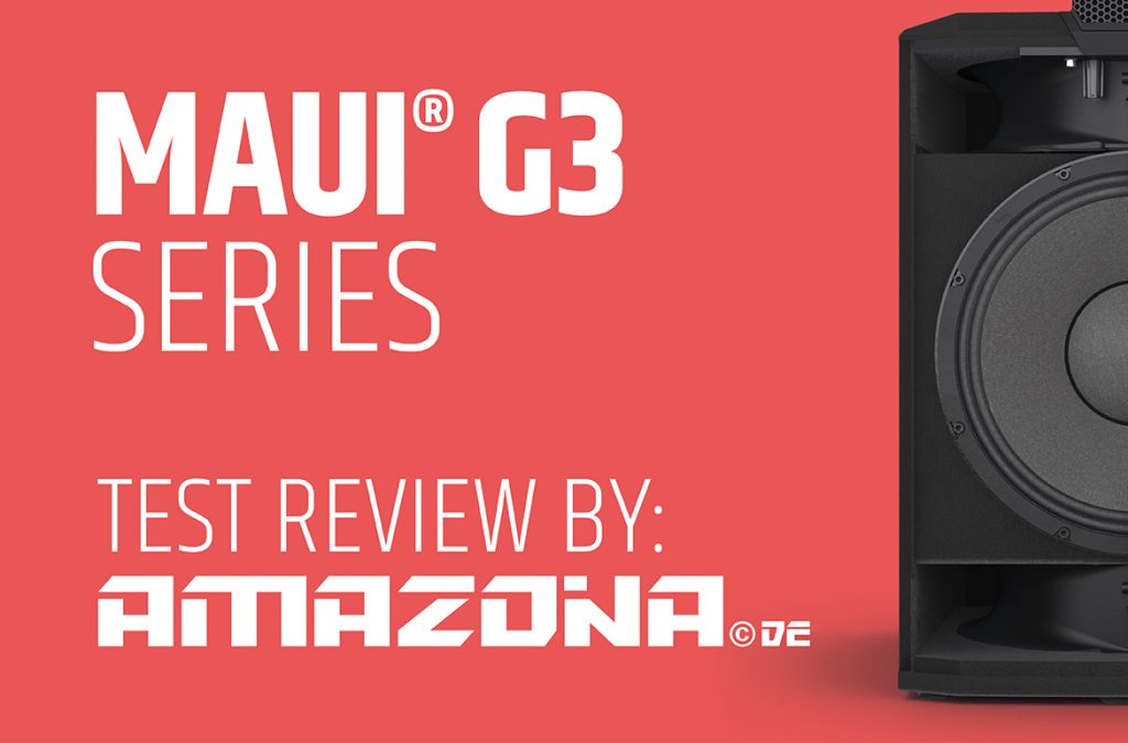 On test at Amazona: The new LD Systems MAUI G3 Series