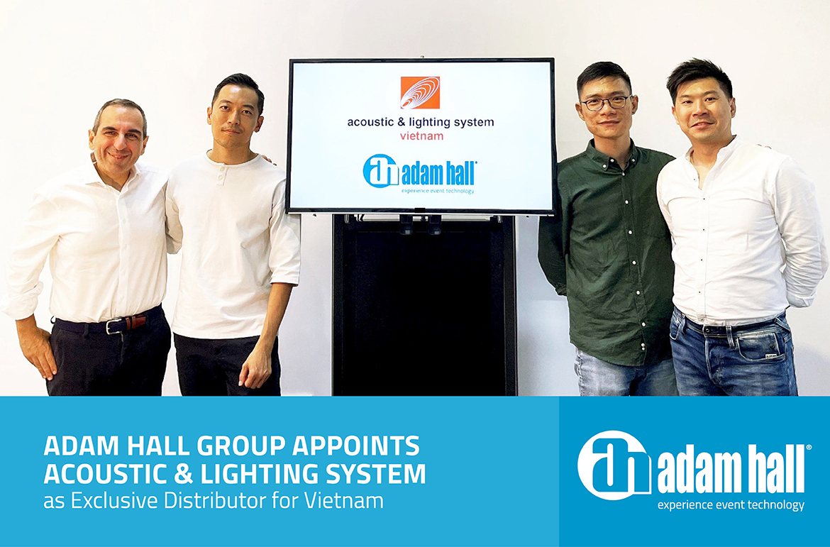 We appoint Acoustic & Lighting System as exclusive distributor for Vietnam