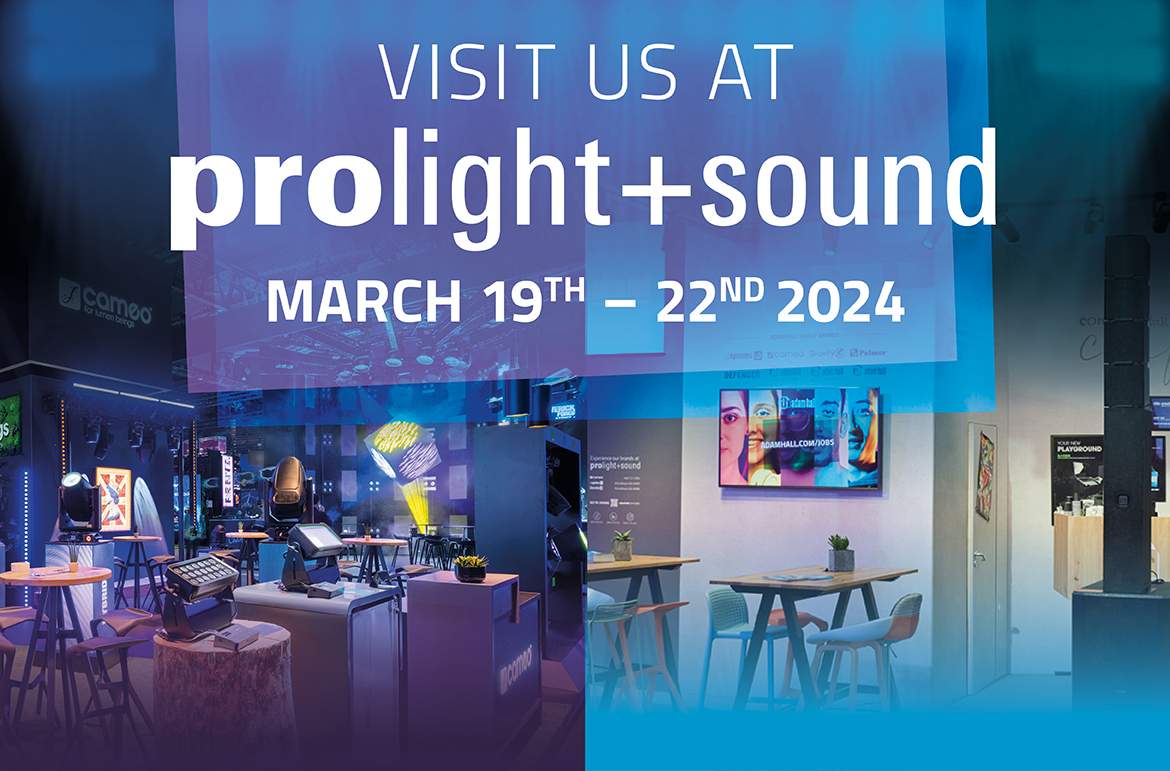 Adam Hall Group at Prolight + Sound 2024 – networking and surround sound demonstrations in Frankfurt and Neu-Anspach
