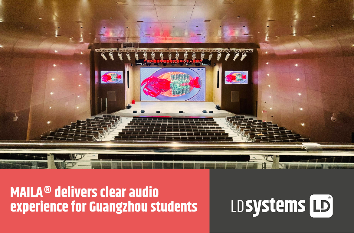 MAILA in the lecture theatre – New sound system at Guangzhou Foreign Language School in China